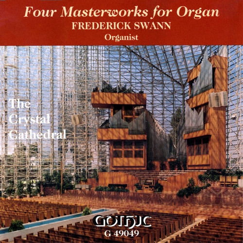 FREDERICK SWANN - Crystal Cathedral Organ