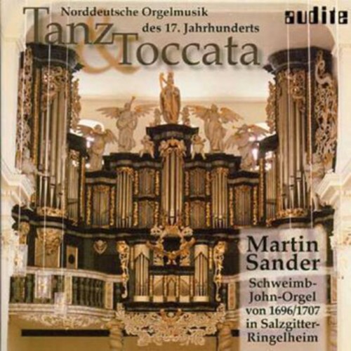 Martin Sander - Dance & Toccata North German Organ 17th Ctry / Various