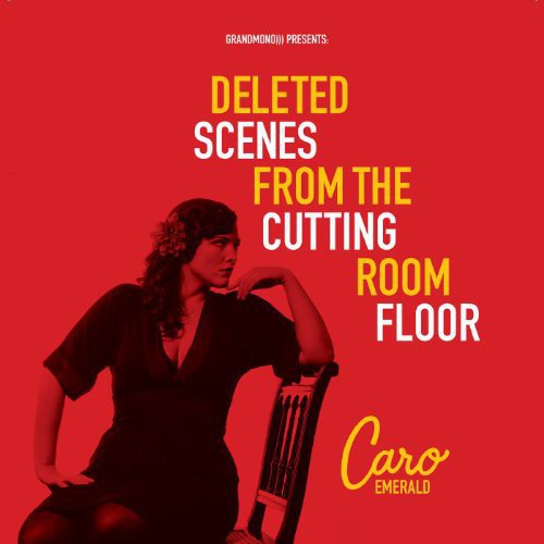 Caro Emerald - Deleted Scenes from the Cutting Room Floor vinyl record cover