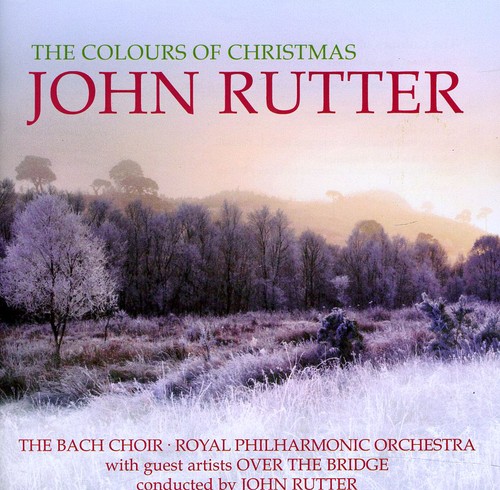 JOHN RUTTER - Colors Of Christmas [Import]