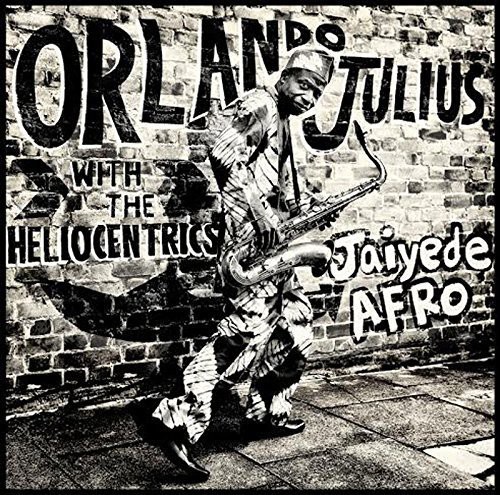 Orlando Julius & The Heliocentrics - Jaiyede Afro vinyl record cover