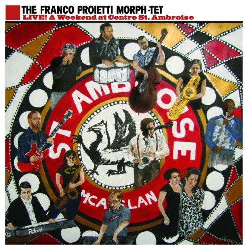 Proietti, Franco Morph-Tet - Live! A Weekend Ar Centre St. Ambroise