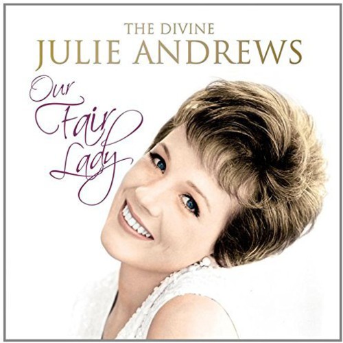 Our Fair Lady: Divine Julie Andrews