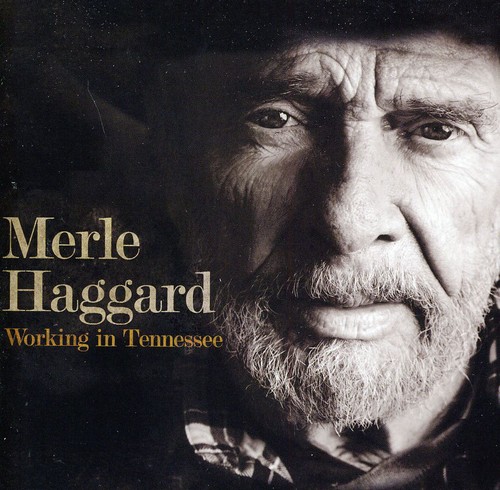 Merle Haggard - Working in Tennessee