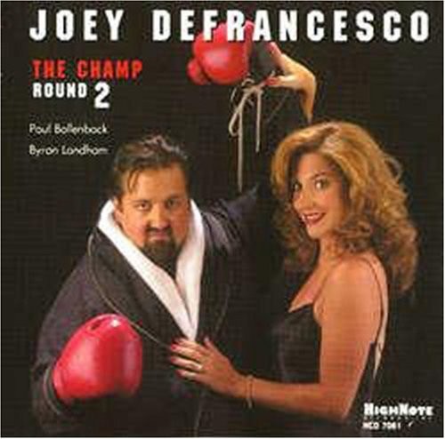 Joey Defrancesco - The Champ Round 2