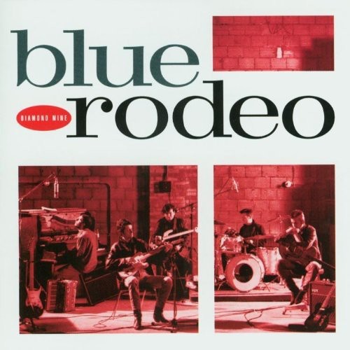 Blue Rodeo - Diamond Mine vinyl record cover