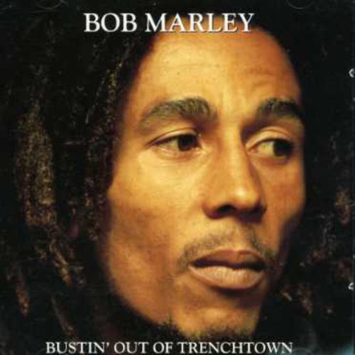 Bustin Out Of Trenchtown