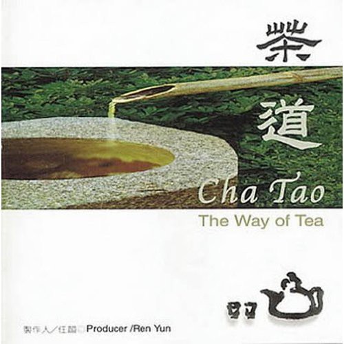 Cha Tao-The Way Of Tea - Cha Tao: Way of Tea / Various