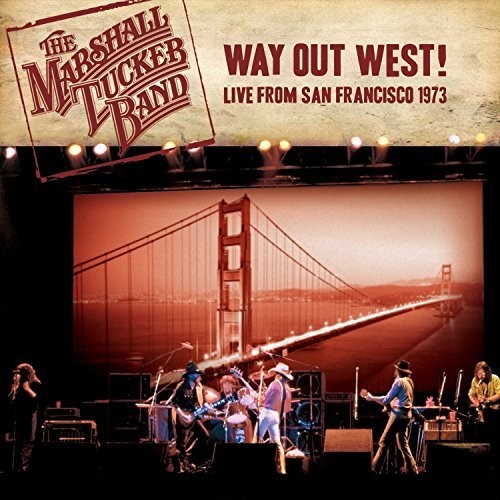 The Marshall Tucker Band - Way Out West! Live From San Francisco 1973