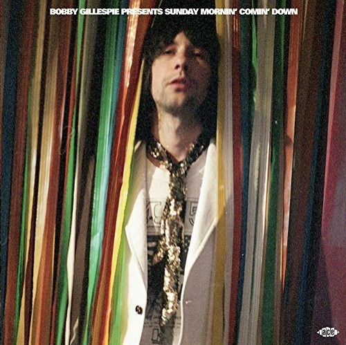 Bobby Gillespie Presents Sunday Mornin Comin Down - Bobby Gillespie Presents Sunday Mornin Comin Down vinyl record cover