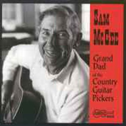 Sam Mcgee - Grand Dad of the Country Guitar Pickers