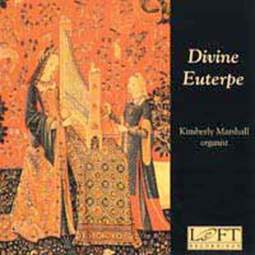 KIMBERLY MARSHALL - Divine Euterpe: Organ Music By Women Composers / Various