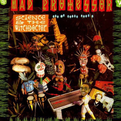 Science & the Witchdoctor-Dub Me Crazy Part 9