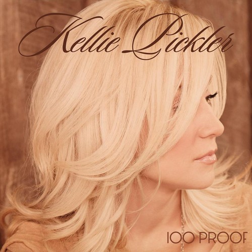Kellie Pickler - 100 PROOF