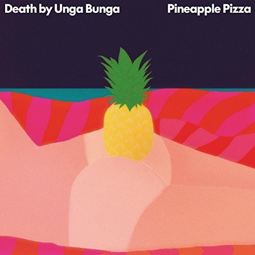 Death By Unga Bunga - Pineapple Pizza vinyl record cover