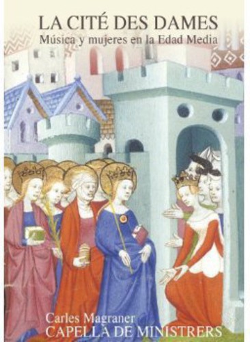 La Cite Des Dames-Women & Music in Middle Ages