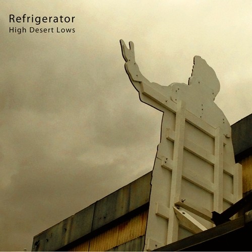 Refrigerator - High Desert Lows vinyl record cover