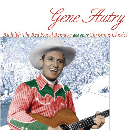 Gene Autry - Rudolph The Red Nosed Reindeer and Other Christmas Classics vinyl record cover