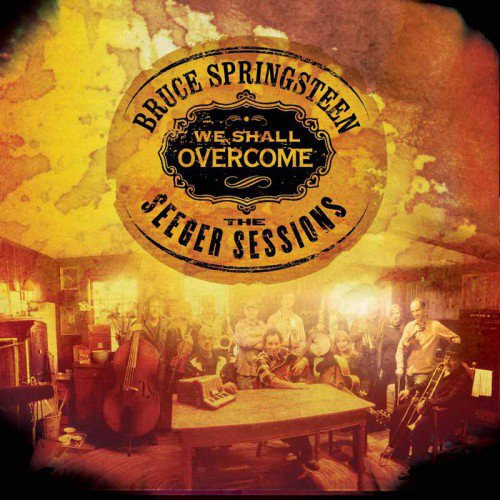 Bruce Springsteen - We Shall Overcome: The Seeger Sessions vinyl record cover