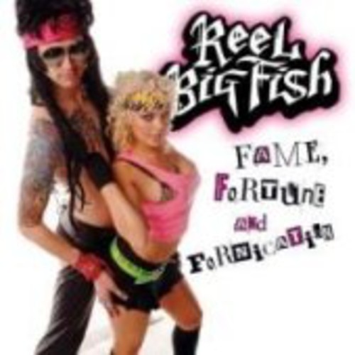 Reel Big Fish - Fame, Fortune, and Fornication vinyl record cover