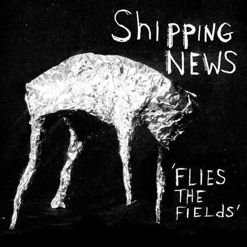 Shipping News - Flies the Fields vinyl record cover