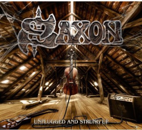 Saxon - Unplugged & Strung Up vinyl record cover