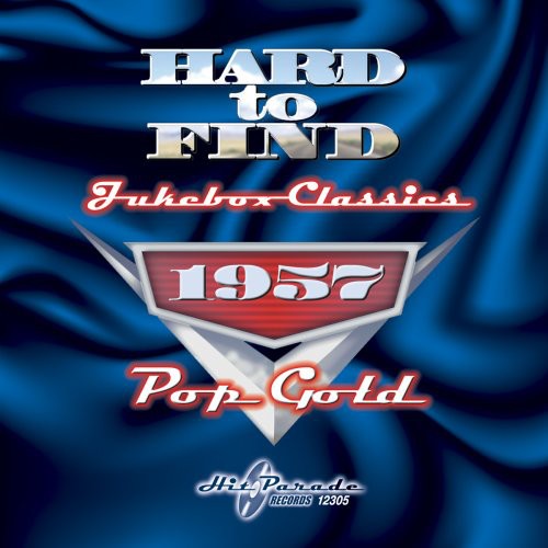 Hard To Find Jukebox Classics 1957 Pop Gold / Var - Hard to Find Jukebox Classics 1957: Pop Gold / Various
