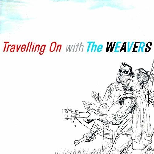 Travelling On With The Weavers