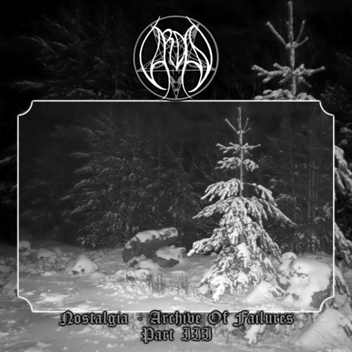 Nostalgia - Archive Of Failures - Part 3
