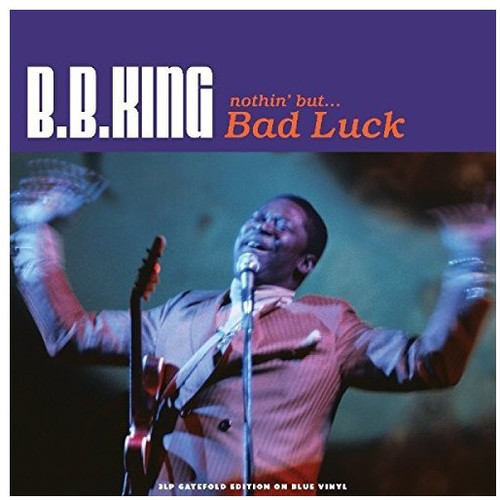 B.B. King - Nothin But Bad Luck (Transparent Blue Vinyl) vinyl record cover