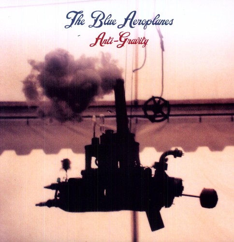 Blue Aeroplanes - Anti-Gravity [Import]