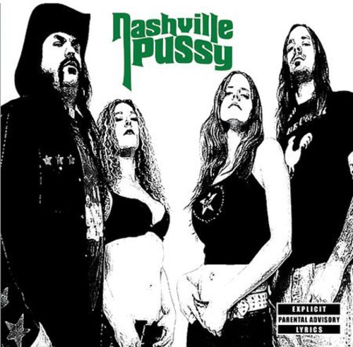 Nashville Pussy - Say Something Nasty