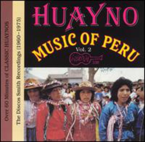 Huayno Music Of Peru - Huayno Music of Peru 2 / Various