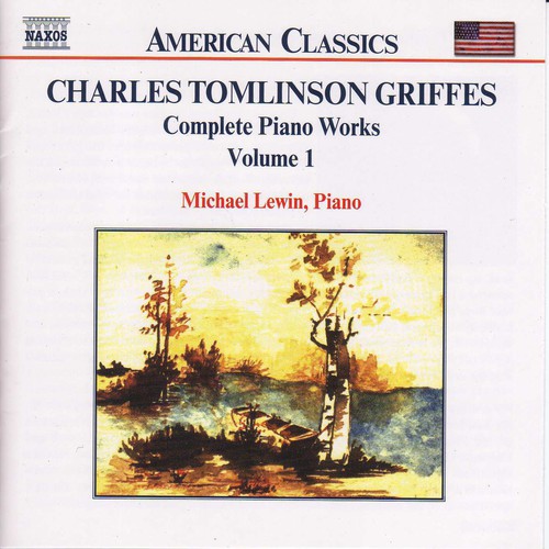 C.T. Griffes - Complete Piano Works 1