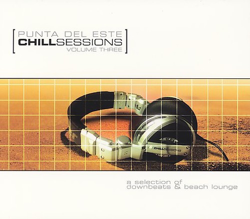 Chill Sessions - Punta Del Este Chill Out Sessions 3 / Various