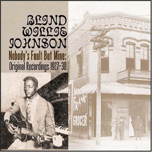 Blind Willie Johnson - Nobodys Fault But Mine vinyl record cover