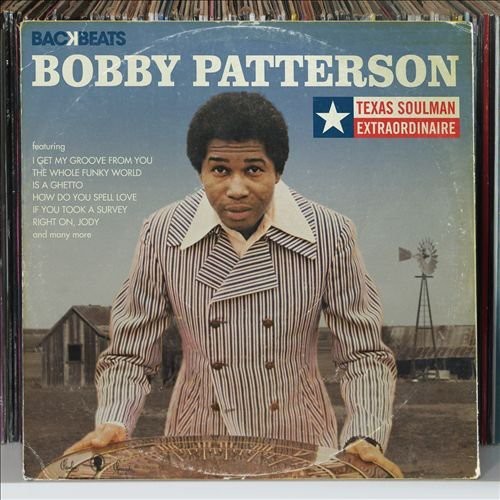 Bobby Patterson-Texas Soulman Extraordinaire