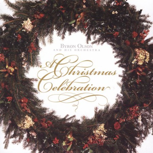 Byron Olson & His Orchestra - A Christmas Celebration