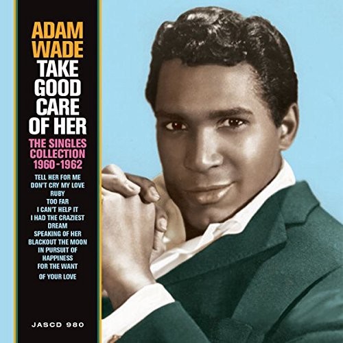Take Good Care Of Her: Singles Collection 1960-1962