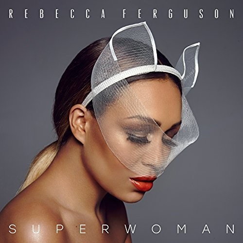 Rebecca Ferguson - Superwoman [Import]