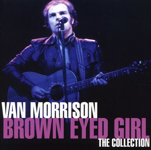 Brown Eyed Girl: The Collection