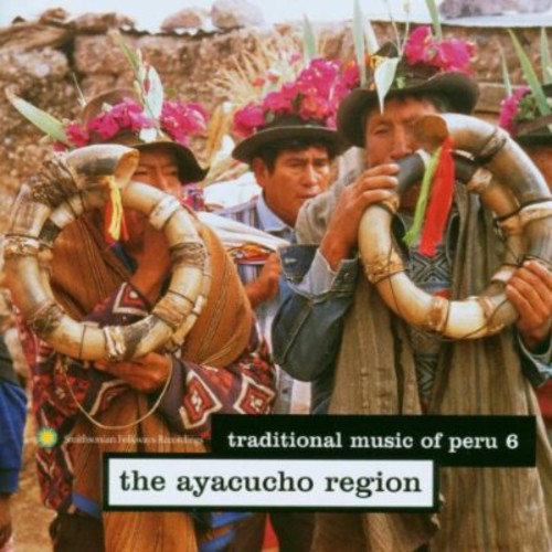 Traditional Music Of Peru 6 Ayacucho Region / Var - Traditional Music Of Peru 6: The Ayacucho Region