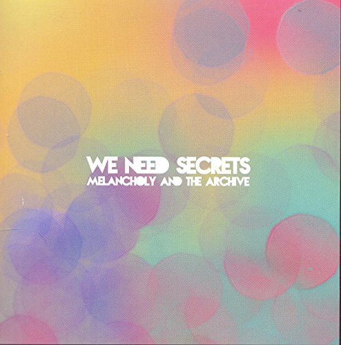 We Need Secrets - Melancholy & the Archive vinyl record cover