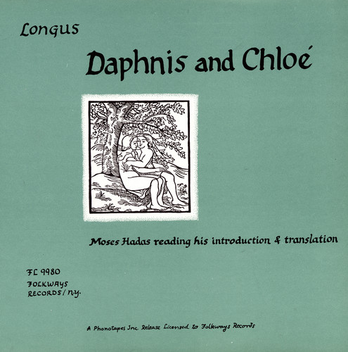 Moses Hadas - Longus - Daphnis and Chloe: Moses Hadas
