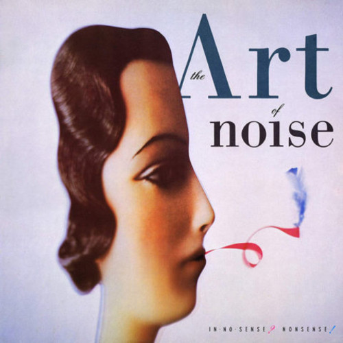 Art Of Noise - In No Sense Nonsense [Deluxe] (Uk)