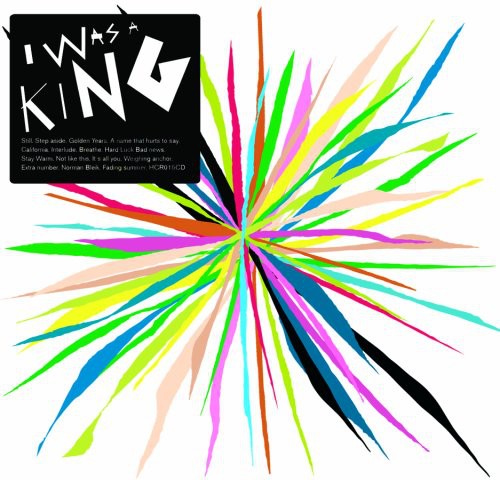 I Was A King - I Was a King