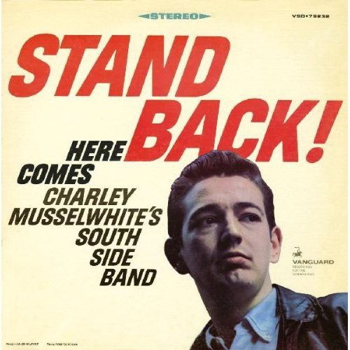 Charlie Musselwhite - Stand Back