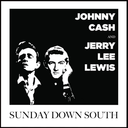 Johnny Cash and Jerry Lee Lewis - Sunday Down South [LP]