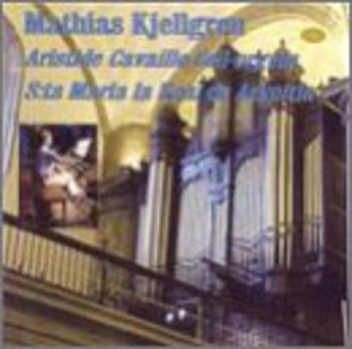 Mathias Kjellgren - Kjellgren Plays Aristide Cavaille-Coll Organ