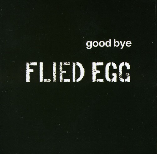 Flied Egg - Good Bye vinyl record cover